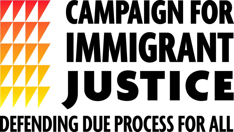 Campaign for Immigrant Justice — defending due process for all