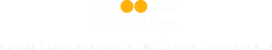 HIIC — Hawaiʻi Immigration & Inclusion Conference